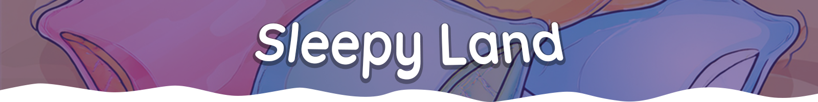 Sleepy Land