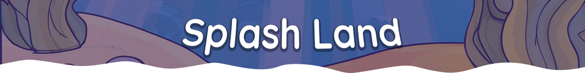 Splash Land